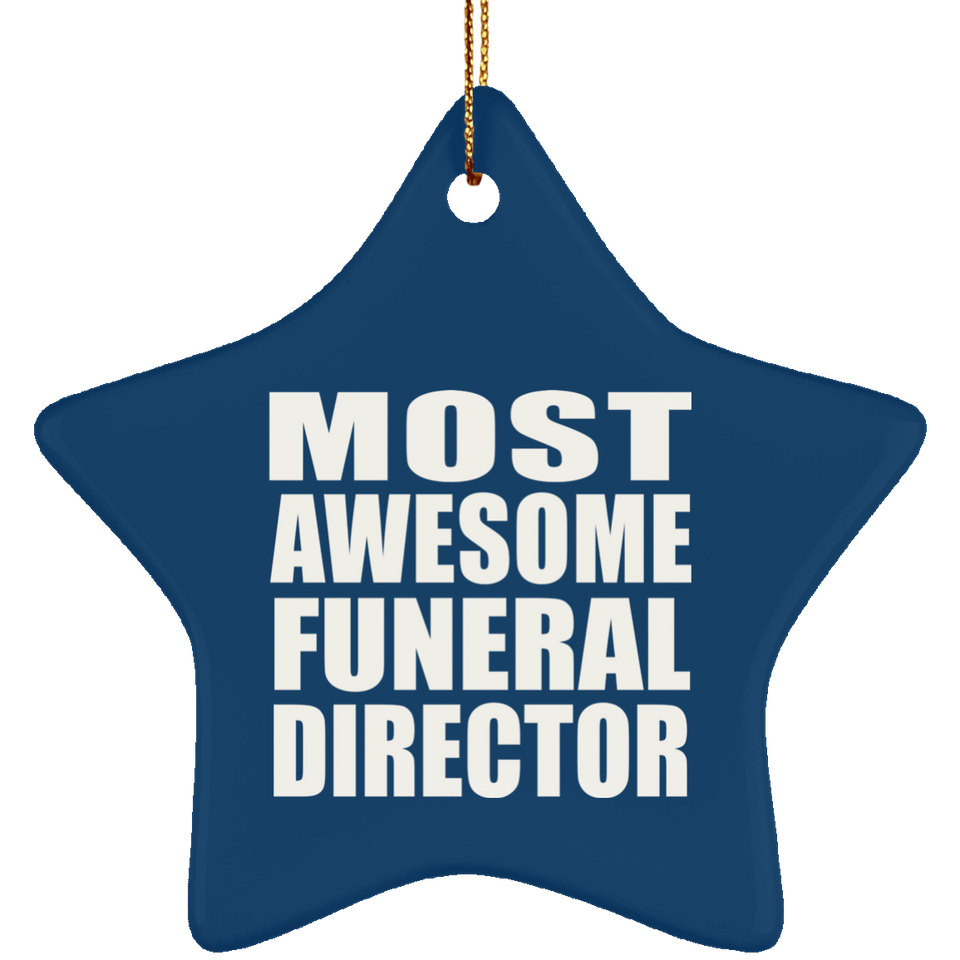 Most Awesome Funeral Director - Star Ornament