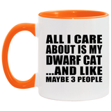 All I Care About Is My Dwarf Cat - 11oz Accent Mug Orange