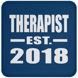 Therapist Established EST. 2018 - Drink Coaster