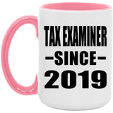 Tax Examiner Since 2019 - 15oz Accent Mug Pink