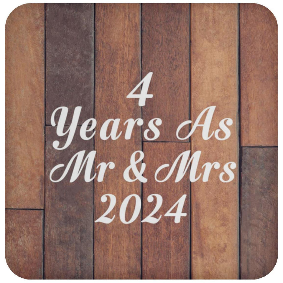 4th Anniversary 4 Years As Mr & Mrs 2024 - Drink Coaster E