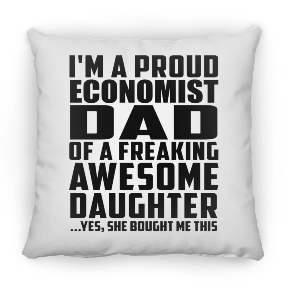 Proud Economist Dad Of Awesome Daughter - Throw Pillow