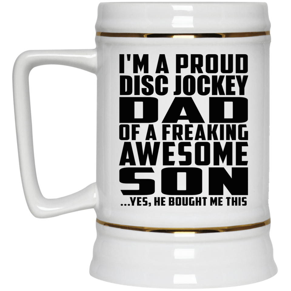 Proud Disc Jockey Dad Of Awesome Son - Beer Stein
