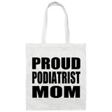 Proud Podiatrist Mom - Tote Bag White