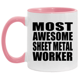 Most Awesome Sheet Metal Worker - 11oz Accent Mug Pink