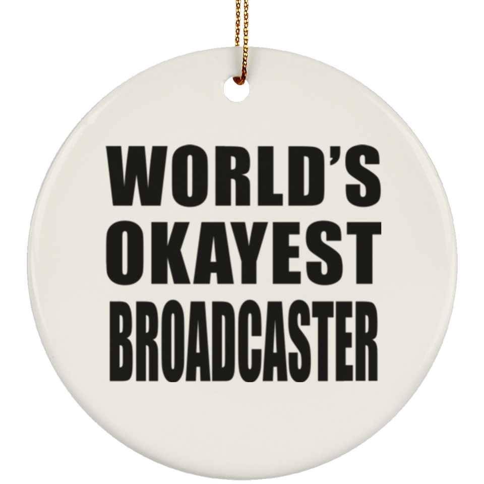 World's Okayest Broadcaster - Circle Ornament