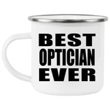 Best Optician Ever - 12oz Camping Mug