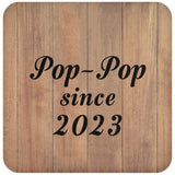 Pop-Pop Since 2023 - Drink Coaster C