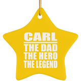 Carl The Dad The Hero The Legend - Star Ornament