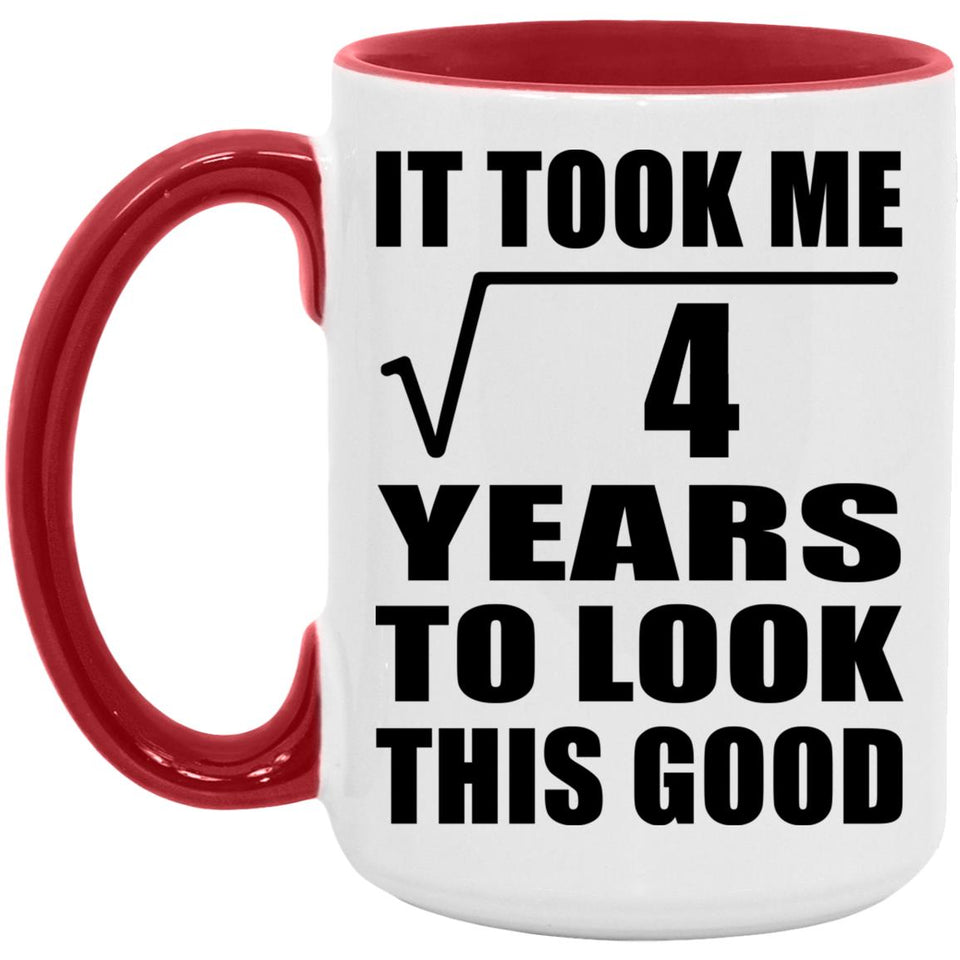 2nd Birthday Took Square Root of 4 Years To Look Good - 15oz Accent Mug Red