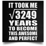 57th Birthday Took Square Root of 3249 Years To Awesome - Poster Square