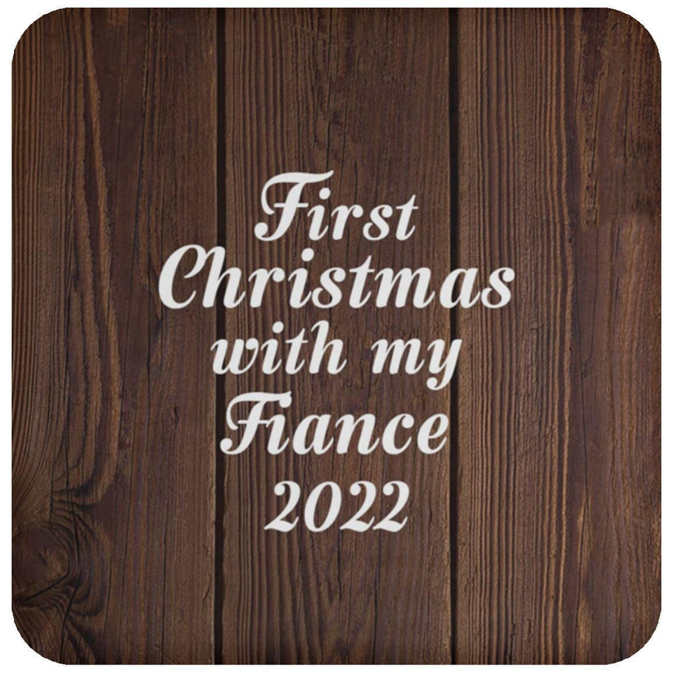 First Christmas With My Fiance 2022 - Drink Coaster D