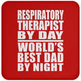Respiratory Therapist By Day World's Best Dad By Night - Drink Coaster