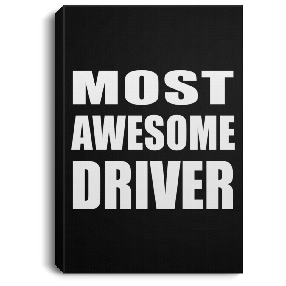 Most Awesome Driver - Canvas Portrait