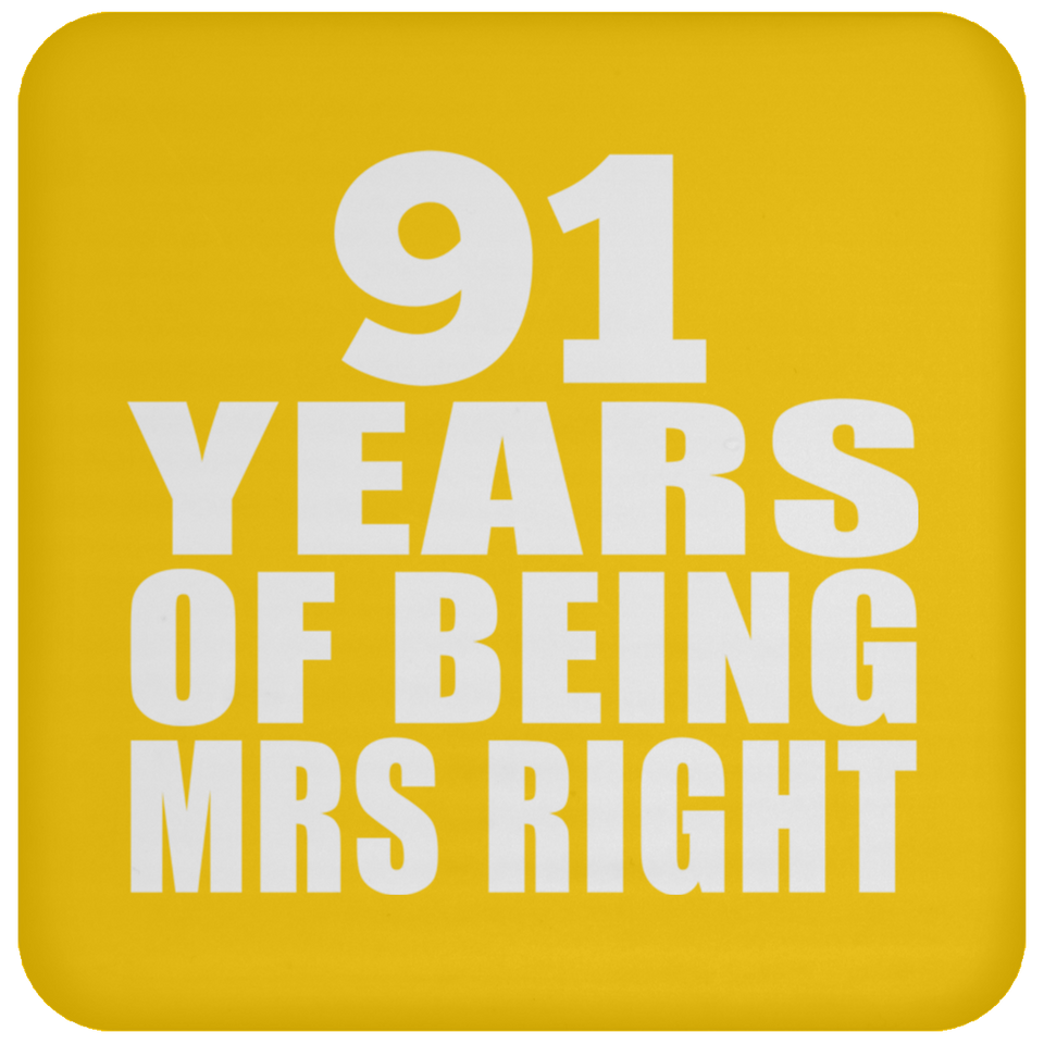 91st Anniversary 91 Years Of Being Mrs Right - Drink Coaster