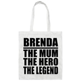 Brenda The Mum The Hero The Legend - Tote Bag White