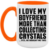 I Love My Boyfriend More Than Collecting Crystals - 15oz Accent Mug Orange
