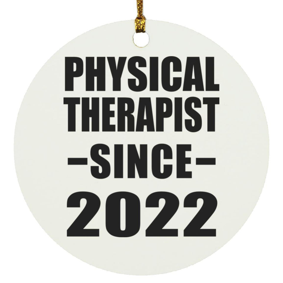 Physical Therapist Since 2022 - Circle Ornament