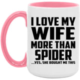 I Love My Wife More Than Spider - 15oz Accent Mug Pink