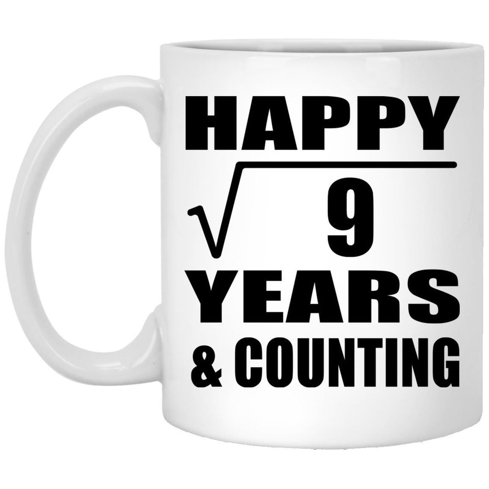 Happy 3rd Anniversary Square Root of 9 Years & Counting - 11oz Coffee Mug