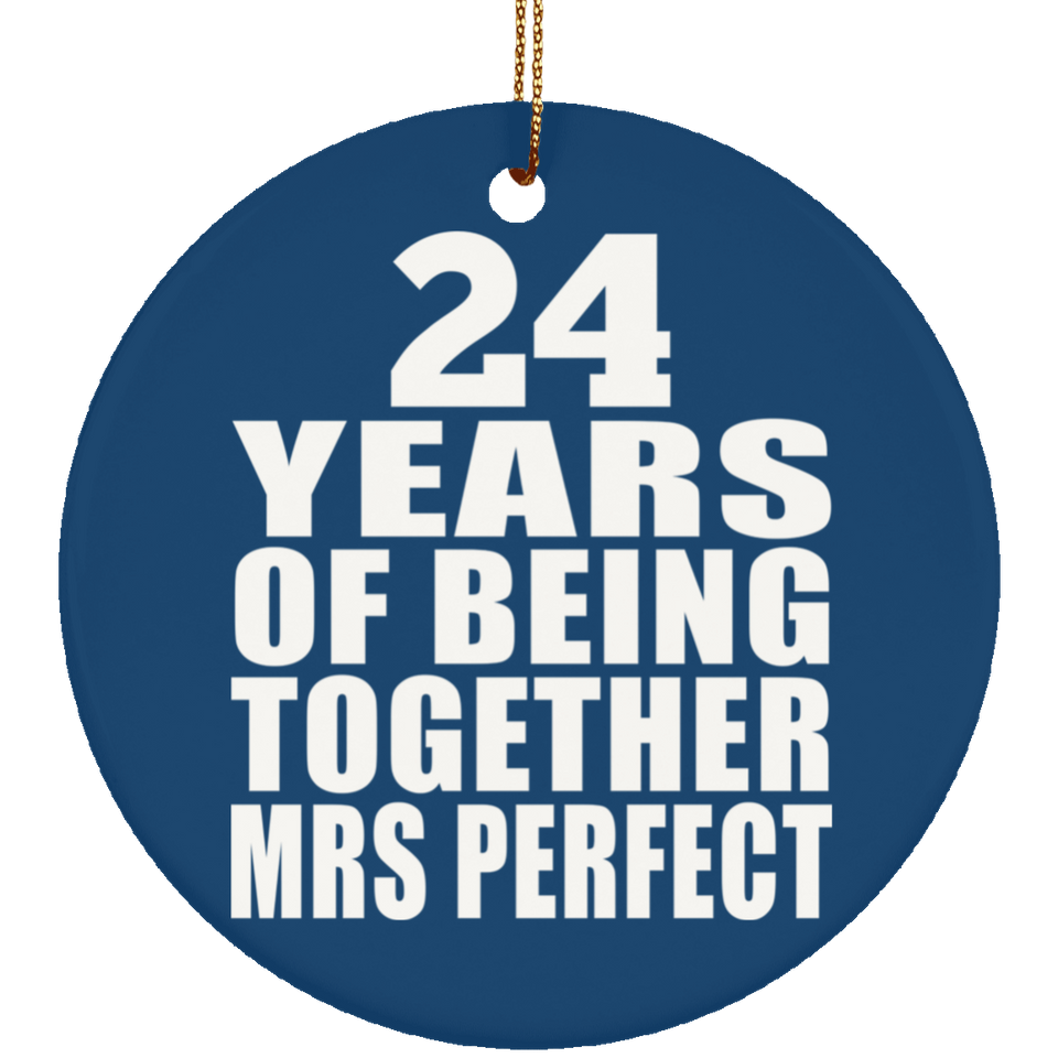 24th Anniversary 24 Years Of Being Mrs Perfect - Circle Ornament