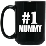 Number One #1 Mummy - 15 Oz Coffee Mug Black