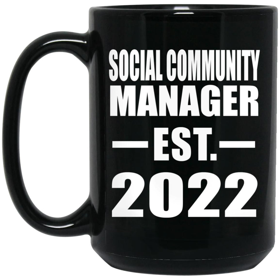 Social Community Manager Established EST. 2022 - 15oz Coffee Mug Black