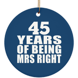45th Anniversary 45 Years Of Being Mrs Right - Circle Ornament