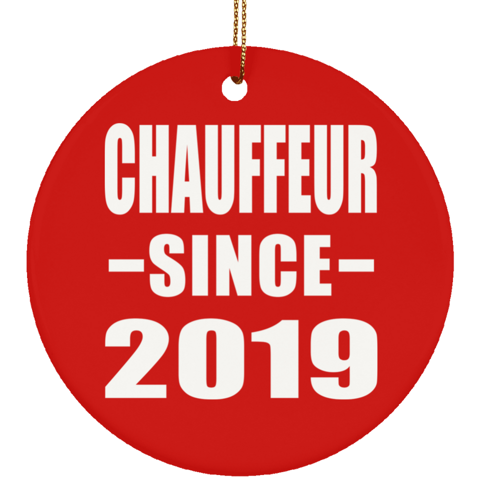 Chauffeur Since 2019 - Circle Ornament