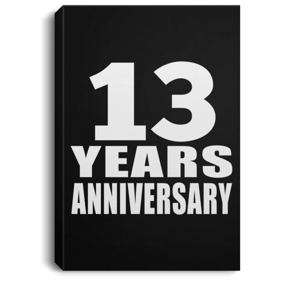 13th Anniversary 13 Years Anniversary - Canvas Portrait