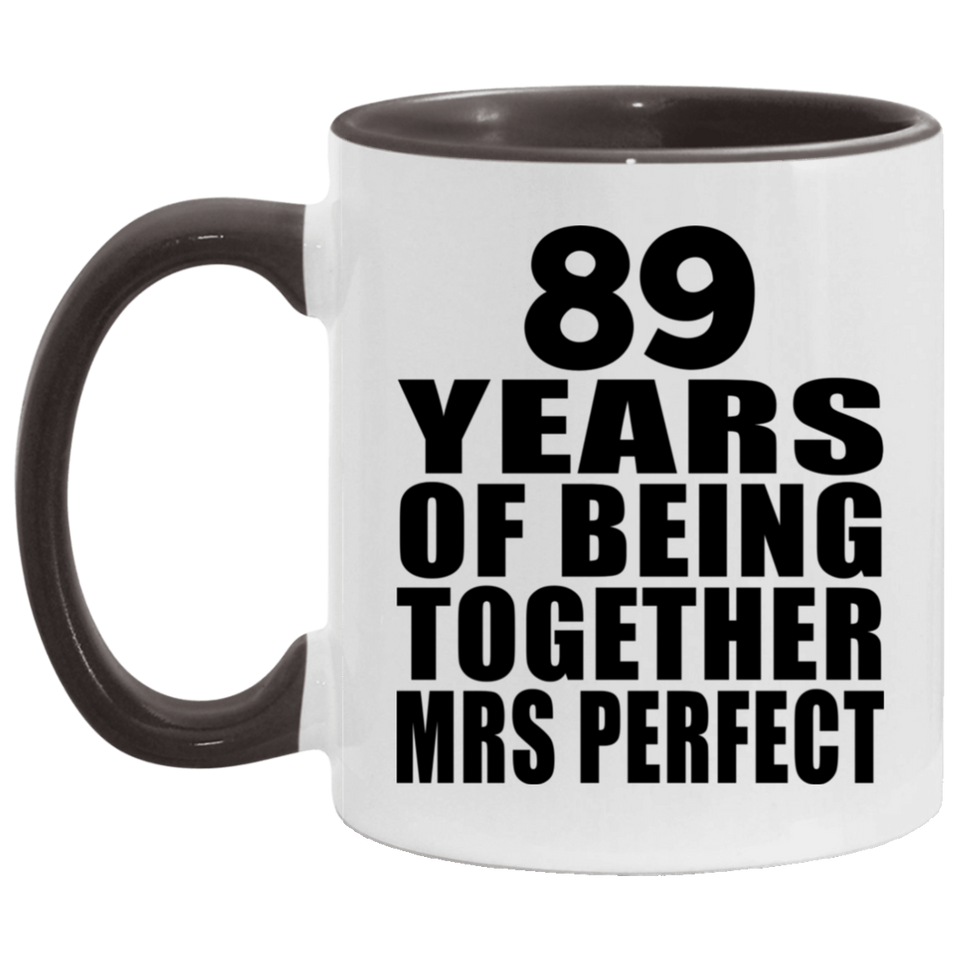 89th Anniversary 89 Years Of Being Mrs Perfect - 11oz Accent Mug Black