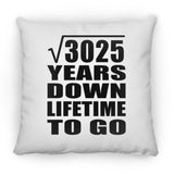 55th Anniversary Square Root of 3025 Years Lifetime To Go - Throw Pillow