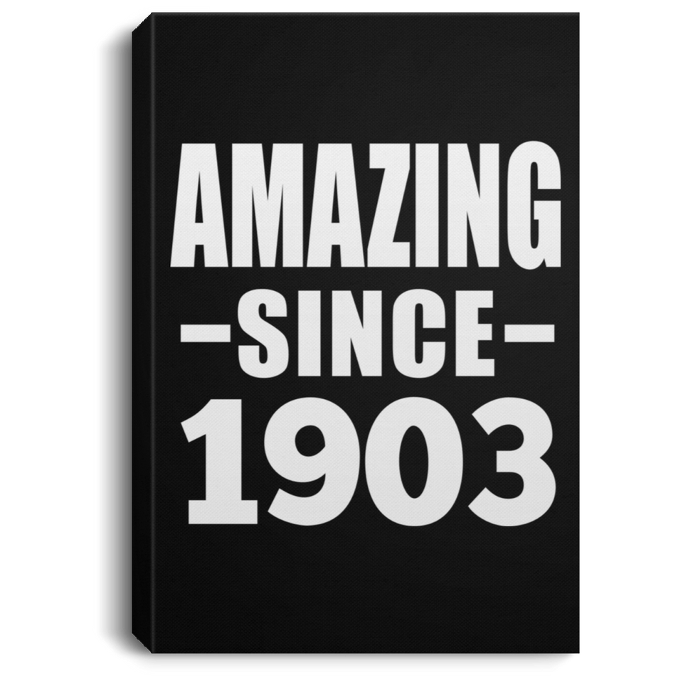 121st Birthday Amazing Since 1903 - Canvas Portrait