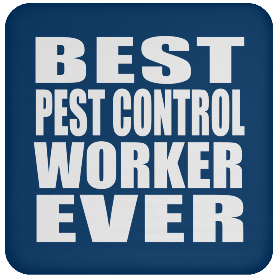 Best Pest Control Worker Ever - Drink Coaster