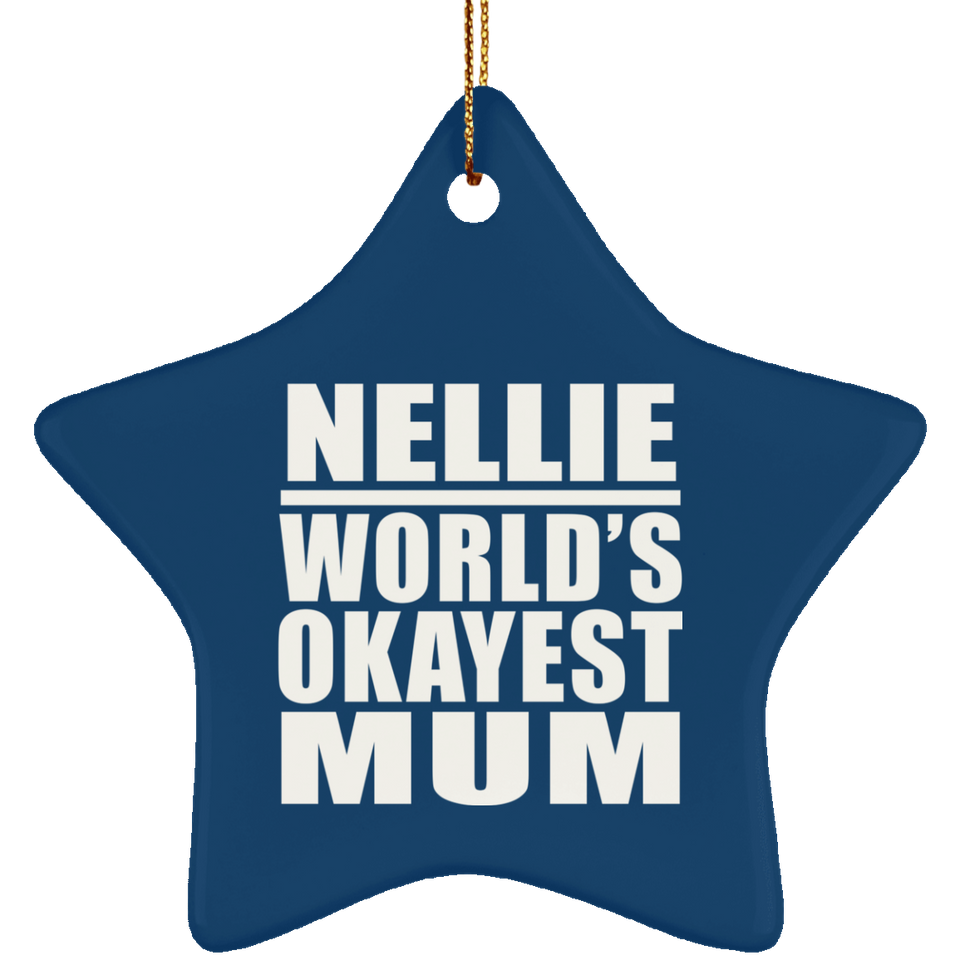 Nellie World's Okayest Mum - Star Ornament