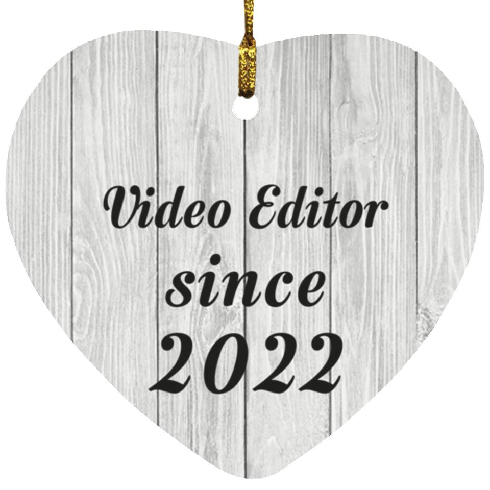 Video Editor Since 2022 - Heart Ornament F
