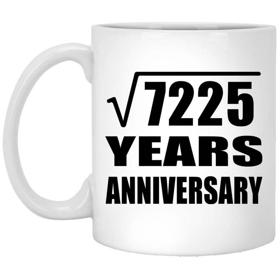 85th Anniversary Square Root of 7225 Years Anniversary - 11oz Coffee Mug