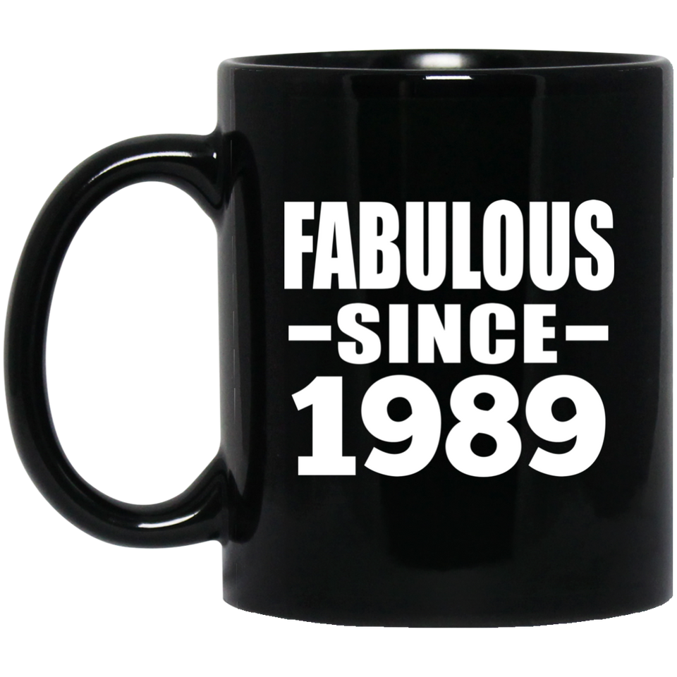 35th Birthday Fabulous Since 1989 - 11 Oz Coffee Mug Black