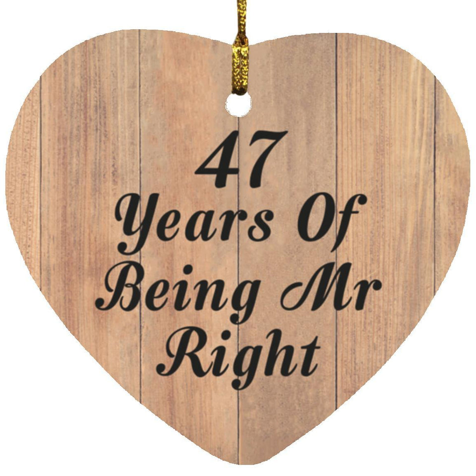 47th Anniversary 47 Years Of Being Mr Right - Heart Ornament C