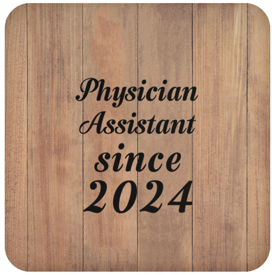 Physician Assistant Since 2024 - Drink Coaster C
