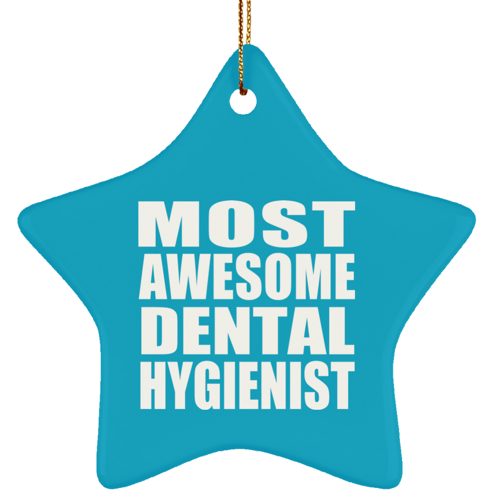 Most Awesome Dental Hygienist - Star Ornament
