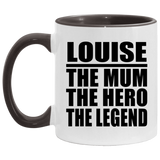 Louise The Mum The Hero The Legend - 11oz Accent Mug Black