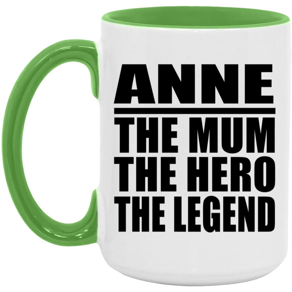 Anne The Mum The Hero The Legend - 15oz Accent Mug Green