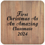 First Christmas As An Amazing Classmate 2024 - Drink Coaster C