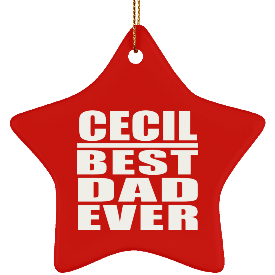 Cecil Best Dad Ever - Star Ornament