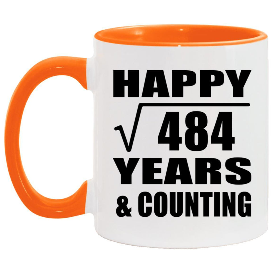 Happy 22nd Anniversary Square Root of 484 Years & Counting - 11oz Accent Mug Orange