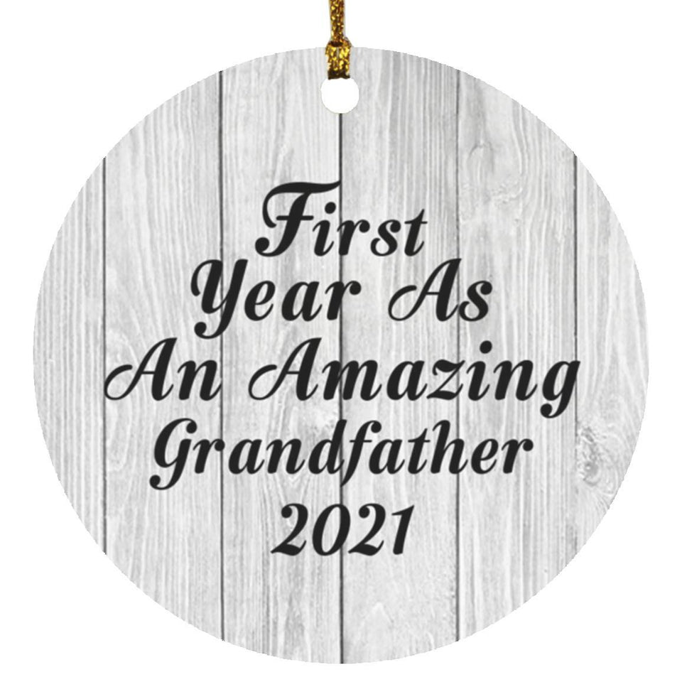 First Year As An Amazing Grandfather 2021 - Circle Ornament F