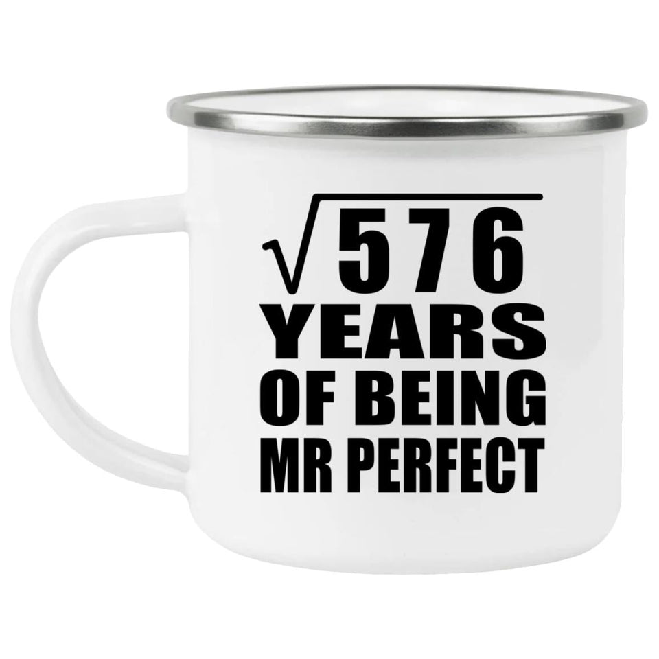 24th Anniversary Square Root of 576 Years of Mr Perfect - 12oz Camping Mug