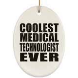 Coolest Medical Technologist Ever - Oval Ornament