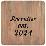 Recruiter Established Est. 2024 - Drink Coaster C